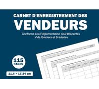 Carnet D'Enregistrement Des Vendeurs: Conforme à la Réglementation pour Brocantes Vide Greniers et Braderies