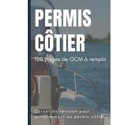 Carnet d'entrainement au permis côtier: Carnet de permis côtier 120 pages | Grilles de QCM vierges pour réviser et suivre votre progression à l'examen ... réponse vierges permis bateau | papier blanc