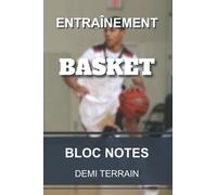 Carnet d'entraînement - Basket: Cahier pour entraîneur et coach de Basket | Tracés demi-terrains | 6x9” 15,2x22,8cm 100 pages.