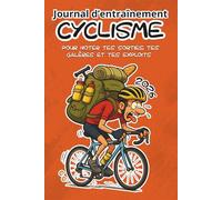 Carnet d'entraînement Cyclisme: Journal d'entraînement Vélo