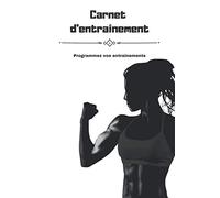 Carnet d'entraînement femme: Programmez votre alimentation et vos entraînements quotidiens - 12 semaines - 15,24 x 22,86 cm - 6 x 9 pouces