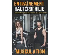 Carnet d'entraînement pour l'haltérophilie, la musculation : carnet de bord de la musculation: journal de bord pour le suivi de votre entraînement ... de gymnastique pour les hommes et les femmes.