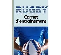 Carnet d'entrainement Rugby / Journal de bord & notes: Cadeau pour Rugbyman / 100 pages / Notez vos entraînements et améliorer vos compétences de Joueur