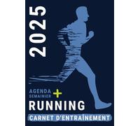 Carnet d'entraînement Running Agenda 2025: Semainier pour la Course à Pied et Bureau Homme | 1 Semaine sur 2 Pages | Journal intime du Coureur pour La préparation Marathon Semi et Trail