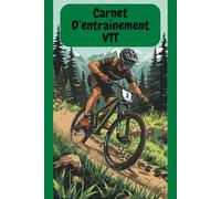 Carnet d'entraînement VTT: Journal de suivi des sorties