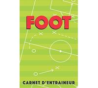 Carnet D'Entraineur de Foot: Carnet de Coach Football, Carnet de Tactiques de Foot, Fiches de Match, Bloc-Note Entraineur de Foot, 100 Pages à Remplir, 50 Matchs | A5 - Gros Caractères