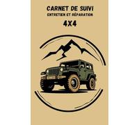 Carnet d'entretien 4x4: Carnet format A5 de suivi d'entretien et réparation 4x4 | Entretien auto | carnet de bord carnet voiture livre voiture