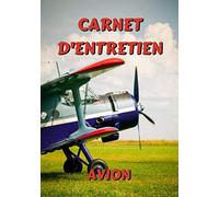 Carnet d'entretien avion: Avion au sol - Notez vos réparations et les entretiens de votre avion - Carnet de bord avion à remplir - 101 pages - 17,8 x 25.4 cm