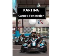 Carnet d'entretien Karting : Journal de bord maintenance kart | Suivi mécanique de votre Karting | Registre entretien pour professionnel et particulier.