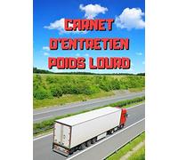 Carnet d'entretien poids lourd: Notez vos réparations et les entretiens de votre camion - Carnet de bord poids lourd à remplir - 101 pages - 17,8 x 25.4 cm