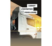 Carnet d'entretien poids-lourd: Notez vos réparations et les entretiens de votre véhicule | Idée de cadeau pour chauffeur de camion | Pour petit ou grand camion