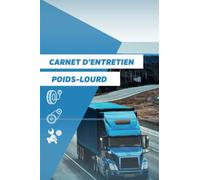 Carnet d'entretien poids-lourd: Notez vos réparations et les entretiens de votre véhicule | Idée de cadeau pour chauffeur de camion | Pour petit ou grand camion