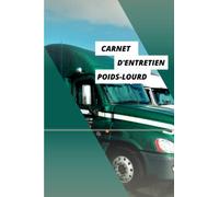 Carnet d'entretien poids-lourd: Notez vos réparations et les entretiens de votre véhicule | Idée de cadeau pour chauffeur de camion | Pour petit ou grand camion
