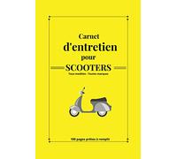 Carnet d'entretien pour scooters: Journal de suivi à remplir|Tous modèles|à compléter|cahier d'entretien|100 pages