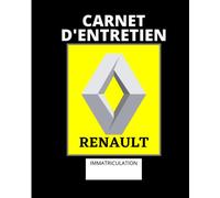 Carnet d'entretien Renault: Carnet d'entretien pour voitures Renault: Entretien auto: Convient à tous véhicules