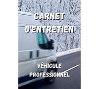 Carnet d'entretien véhicule professionnel: Utilitaire - Notez vos réparations et les entretiens de votre véhicule professionnel - Carnet de bord voiture pro - 101 pages - 17,8 x 25.4 cm