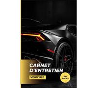 Carnet d'entretien véhicule: Suivez facilement l'historique de votre véhicule avec simplicité et praticité, 100 pages. Idée cadeau pour chauffeur et propriétaire de voiture, moto scooter.