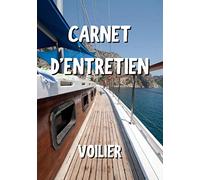 Carnet d'entretien voilier: Bateau à voile - Notez vos réparations et les entretiens de votre voilier - Carnet de bord bateau à remplir - 101 pages - 17,8 x 25.4 cm