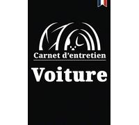 Carnet d'entretien voiture : Carnet d'entretien voiture : un cahier de bord adapté à tous les véhicules pour un suivi détaillé lors de chaque révision ou réparation auprès d'un professionnel auto