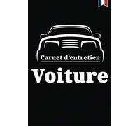 Carnet d'entretien voiture : Carnet d'entretien voiture : un cahier de bord adapté à tous les véhicules pour un suivi détaillé lors de chaque révision ou réparation auprès d'un professionnel auto