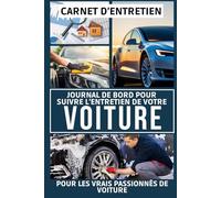 Carnet d'entretien voiture: Livret d’entretien de voiture avec pages préfabriqués | Carnet de bord pour tout type de véhicules et constructeurs | ... auto | Cadeau de Noel ou d’anniversaire
