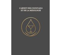 Carnet des Cocktails et de la Mixologie