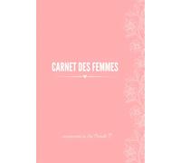 Carnet des femmes consacrées à Sa Parole: Notes de prédications • Études bibliques • Journal de prière • Méditations • Rencontres avec Dieu • Retraites spirituelles • Conférences • Camps bibliques