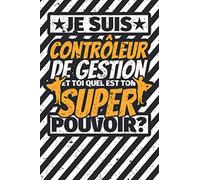 Carnet des notes ligné: Je suis Contrôleur de gestion - et toi quel est ton super pouvoir?