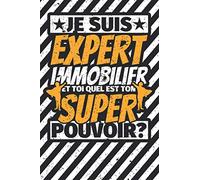 Carnet des notes ligné: Je suis Expert immobilier - et toi quel est ton super pouvoir?