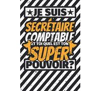Carnet des notes ligné: Je suis Secrétaire comptable - et toi quel est ton super pouvoir?