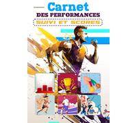 Carnet des Performances Suivi et Scores: Documentez les scores de chaque compétition, Analysez vos propres statistiques, Relatez les instants mémorables
