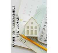 CARNET DES PROFESSIONNELS DE L'IMMOBILIER - Agent immobilier, Mandataire, Chasseur d'appartement, promoteur, constructeur...: CARNET DES ... d'appartement, promoteur, constructeur...