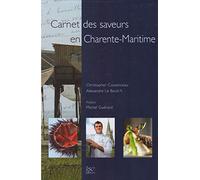 Carnet des saveurs en Charente Maritime, un itinéraire gourmand entre terre et mer