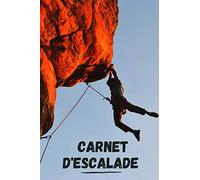 Carnet d'escalade: Suivez vos sorties | Notez vos expériences | Partez en montagne