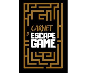Carnet d'Escape Game: Notez vos aventures, vos temps et vos impressions de chaque partie