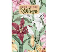 Carnet d'Etude Biblique: Fleur de Lys