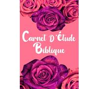 Carnet d'étude Biblique: Notez y vos versets, vos prières et les remarques les plus inspirantes ! | Carnet de note biblique | 120 pages | 6x9po | pages Lignées
