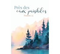 Carnet d'étude biblique "Près des eaux paisible": Un livret d'étude avec index de recherche pour y écrire vos réflexions, vos notes, vos prières en ... versets bibliques que vous lisez et étudie
