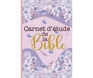 Carnet d'étude de la bible: Cahier biblique pour inscrire vos pensées et remarques suite à la lecture de la bible | Journal pour noter vos prières , ... de prières catholique| Cadeau à offrir
