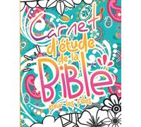 Carnet d'étude de la Bible: ★ Ce carnet d’étude de la Bible est conçu pour vous aider à developper et approfondir votre relation avec Dieu !