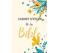 Carnet d'étude de la Bible: Un livret de 120 pages pour écrire ton inspiration et remarques sur les versets bibliques et étude de la bible