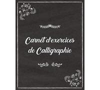 Carnet D'exercises De Calligraphie: Modèle De Lettre Pour Apprendre L'art D'écrire I Cahier D'exercices Sur L'écriture À La Main