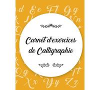 Carnet D'exercises De Calligraphie: Modèle De Lettre Pour Apprendre L'art D'écrire I Cahier D'exercices Sur L'écriture À La Main
