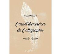 Carnet D'exercises De Calligraphie: Modèle De Lettre Pour Apprendre L'art D'écrire I Cahier D'exercices Sur L'écriture À La Main