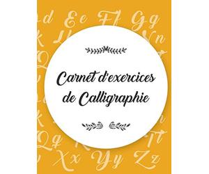 Carnet d'exercises de Calligraphie: Modèle de lettre pour apprendre l'art d'écrire I Cahier d'exercices sur l'écriture à la main