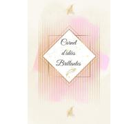 Carnet d'Idées Brillantes - Capturez l'Inspiration !: Idées, notes, projets... tout en un !