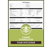 Carnet D'inspection Pour Apiculteur: Journal Pour Le Suivi Des Ruches Et Colonies, Cahier Pour Amoureux Des Abeilles