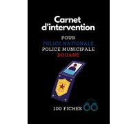 Carnet d'intervention police : police nationale : police municipale : douane : équipement police: Carnet de bord des contrôles de police