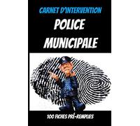 Carnet d'intervention policier : carnet d'intervention police nationale : douanes : gendarmerie: Cadeau original pour policier : registre d'intervention police : le meilleur des policier