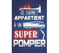 Carnet d'interventions pour pompier: Cahier pour noter ses souvenirs d'interventions, cadeau pour homme et femme pompier